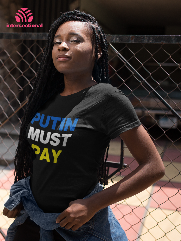 Putin Must Pay Organic T-Shirt
