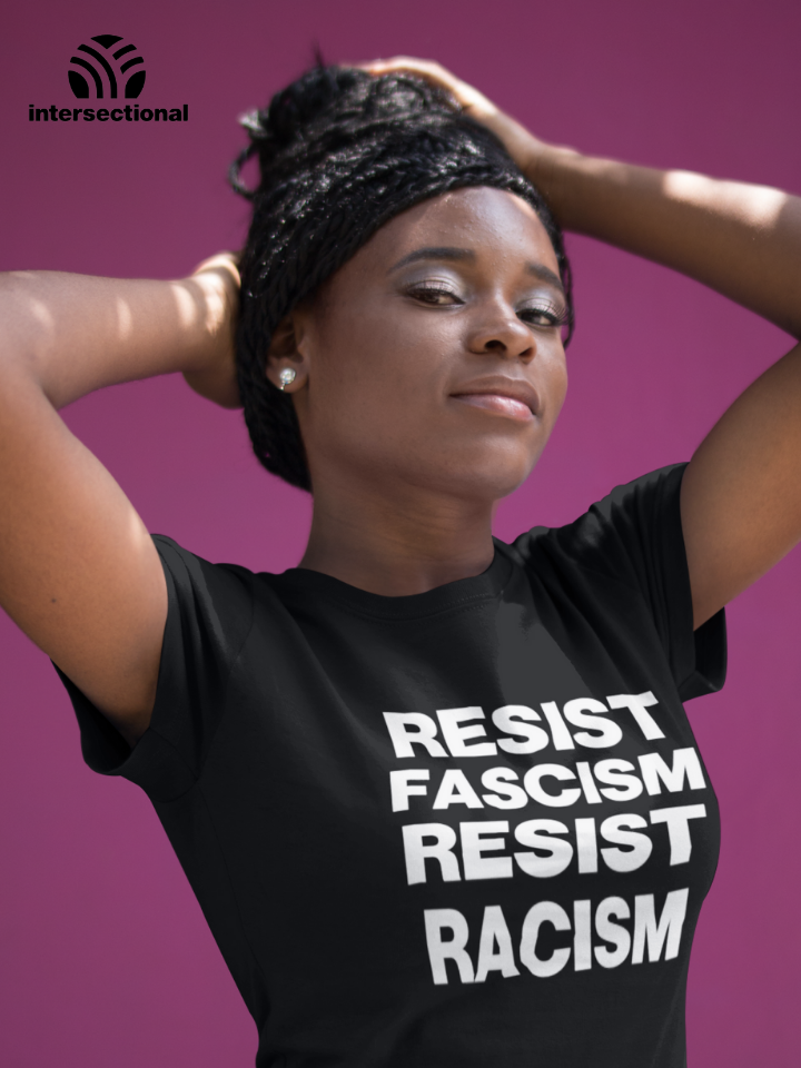 Resist Fascism Resist Racism Organic Women's T-Shirt