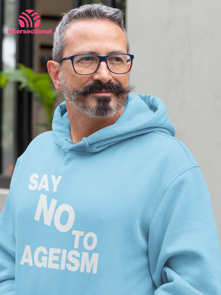 Say No To Ageism Organic Hoodie