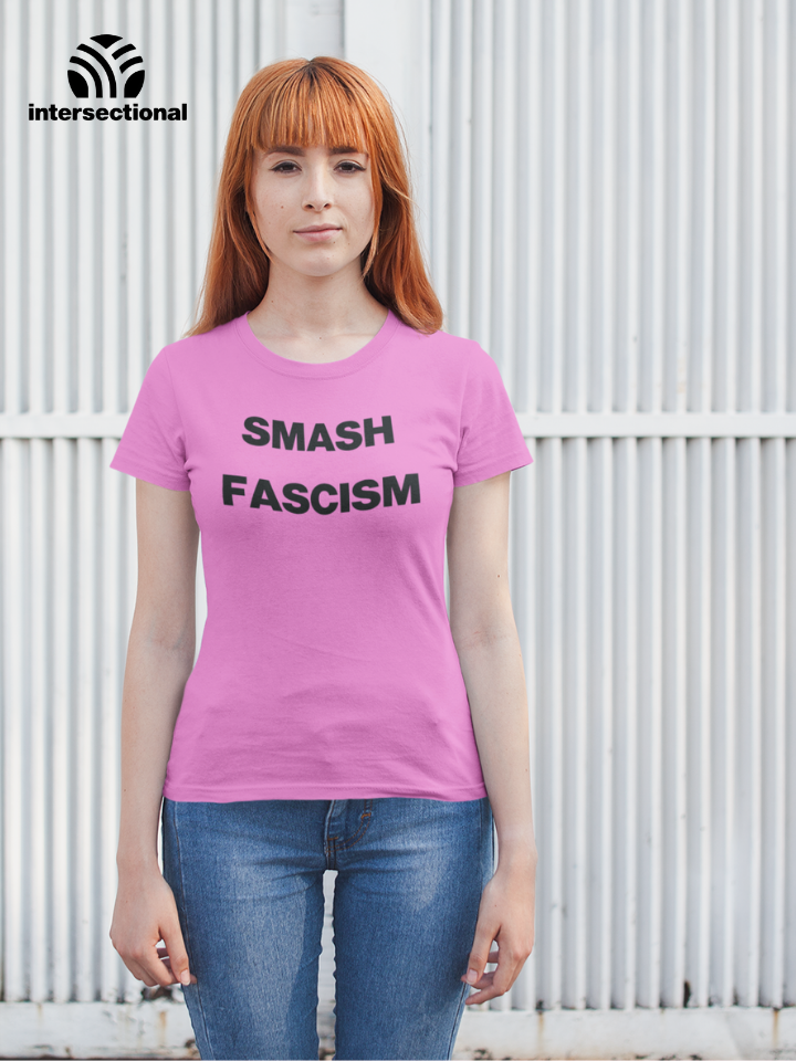 Smash Fascism Organic Women's T-Shirt