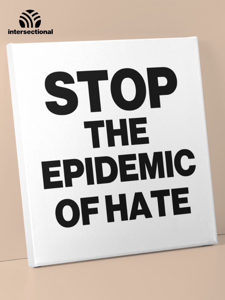 Stop The Epidemic Of Hate Premium Stretched Canvas