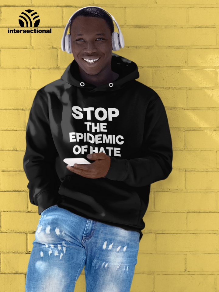 Stop The Epidemic Of Hate Organic Hoodie