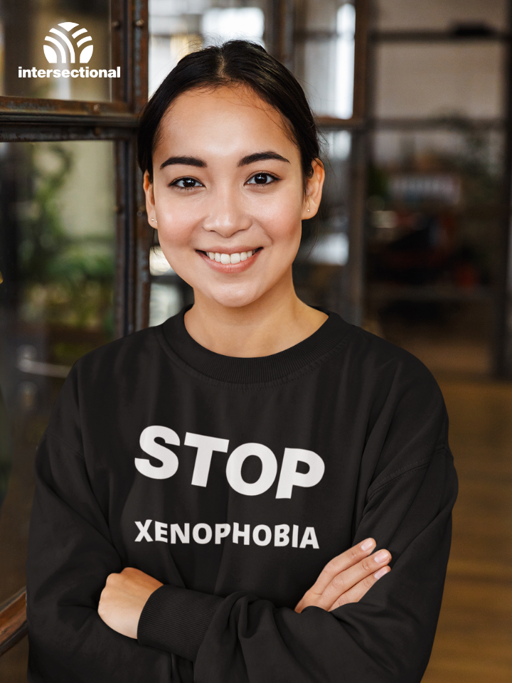 Stop Xenophobia Organic Sweatshirt