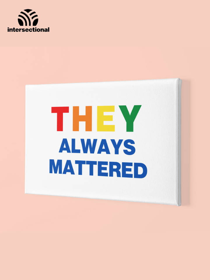 They Always Mattered Premium Stretched Canvas