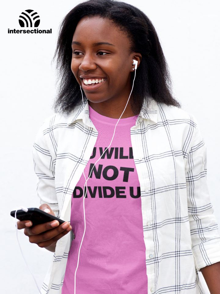 U Will Not Divide Us Organic T-Shirt