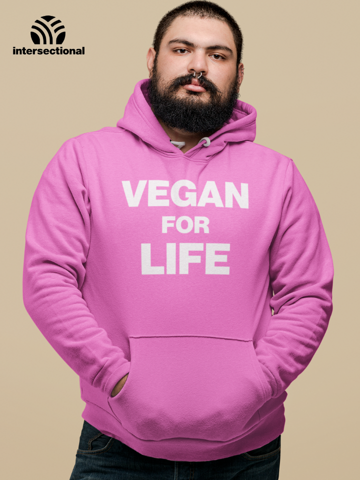 Vegan For Life Organic Hoodie