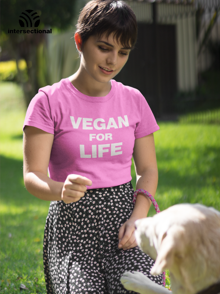 Vegan For Life Organic Women's T-Shirt