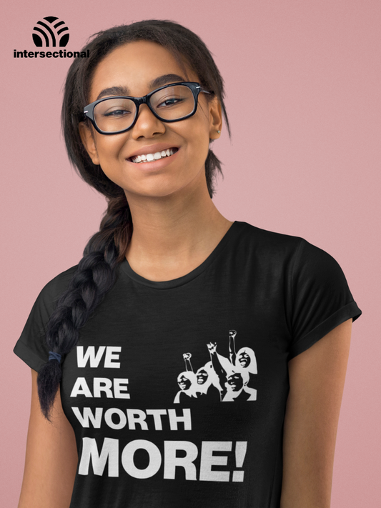 We Are Worth More Organic Women's T-Shirt