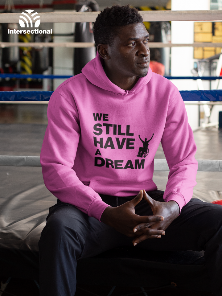 We Still Have a Dream Organic Hoodie