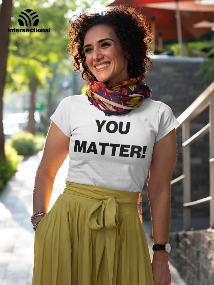 You Matter! Organic Women's T-Shirt