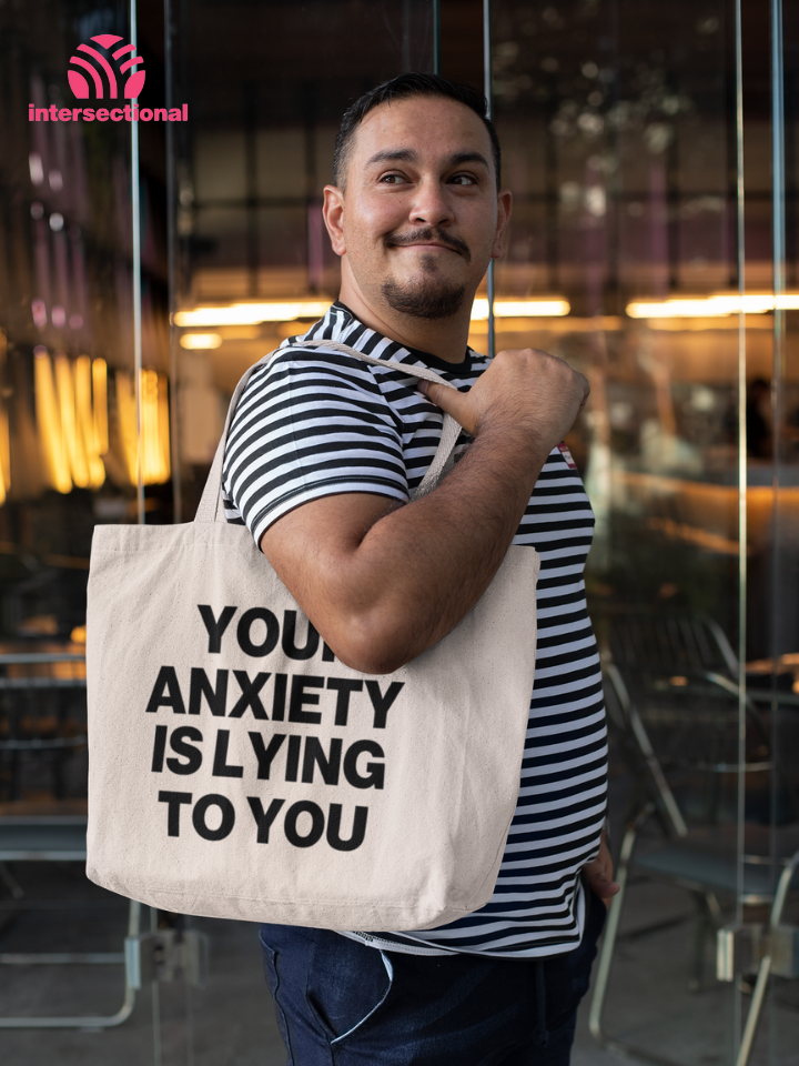 Your Anxiety Is Lying To You Classic Tote Bag