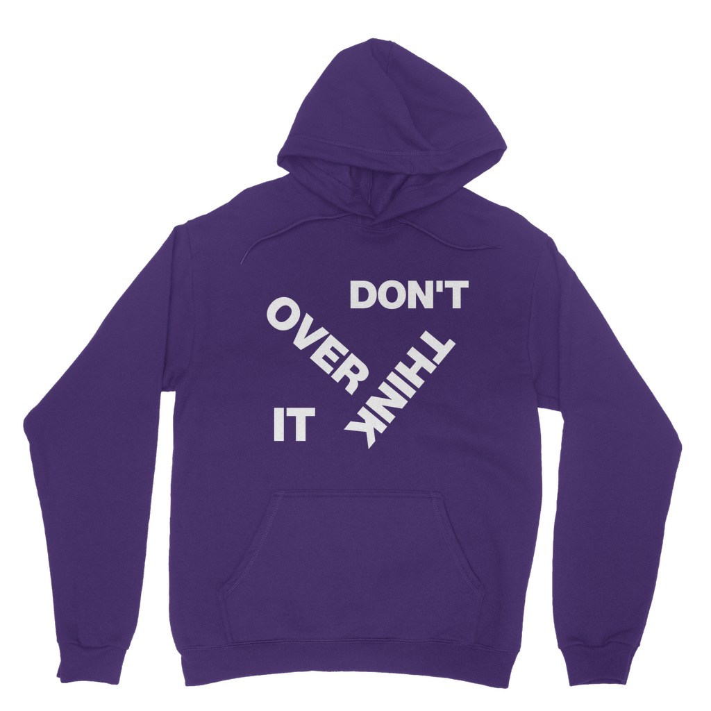 Don't Overthink It Organic Hoodie