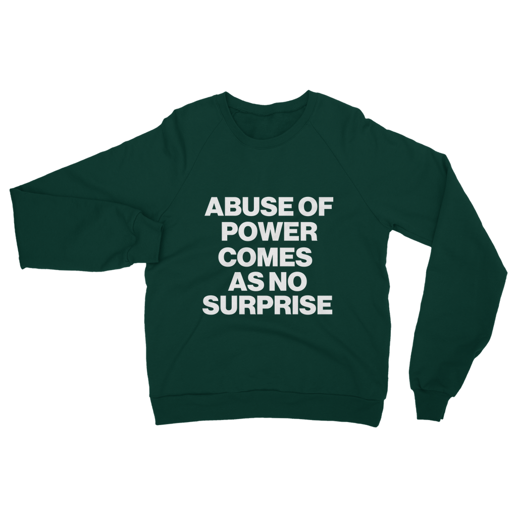 Abuse Of Power Organic Sweatshirt