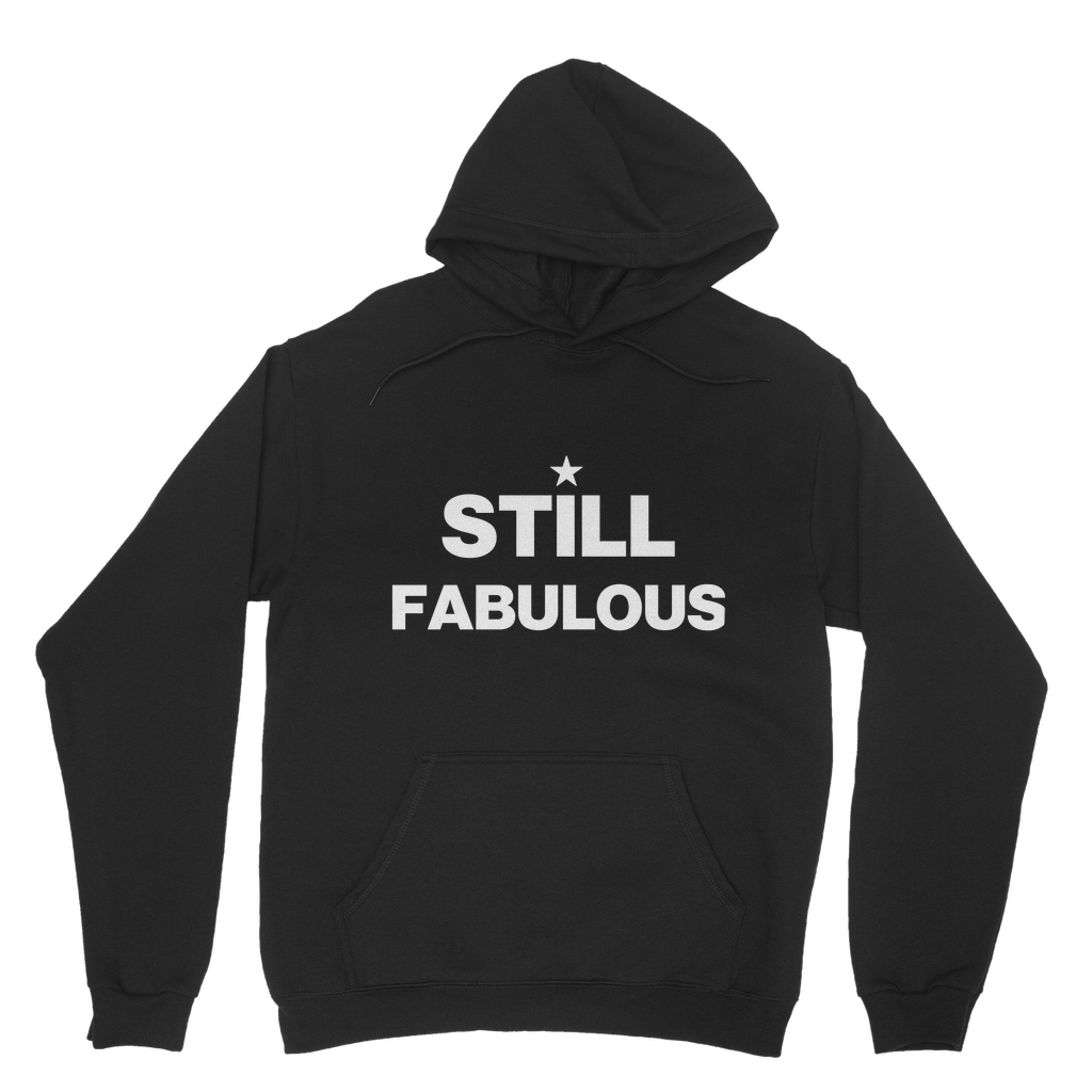 Still Fabulous Organic Hoodie