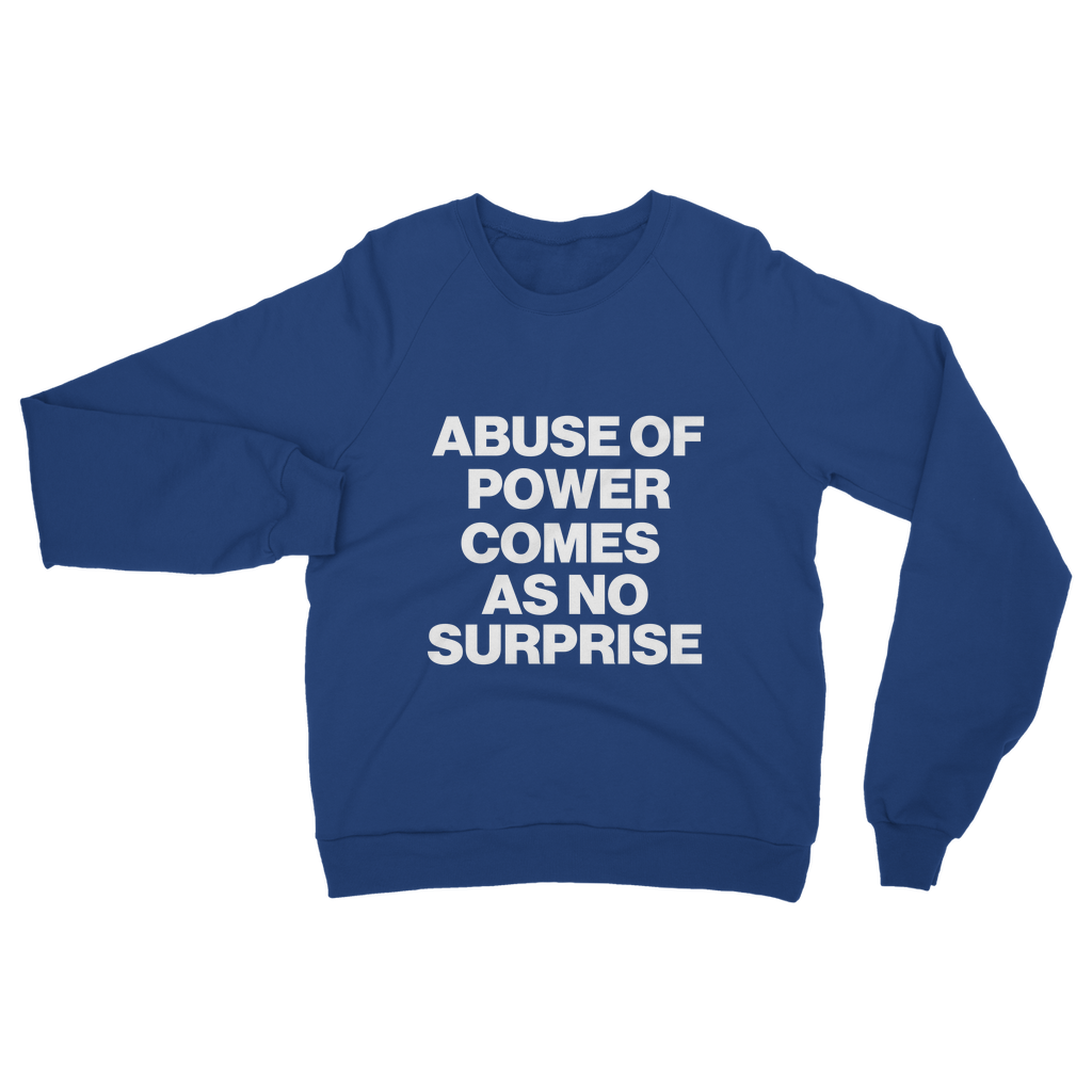 Abuse Of Power Organic Sweatshirt