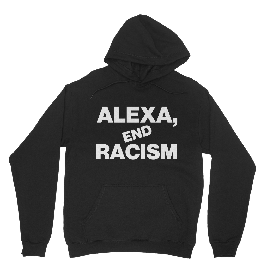 Alexa, End Racism Organic Hoodie