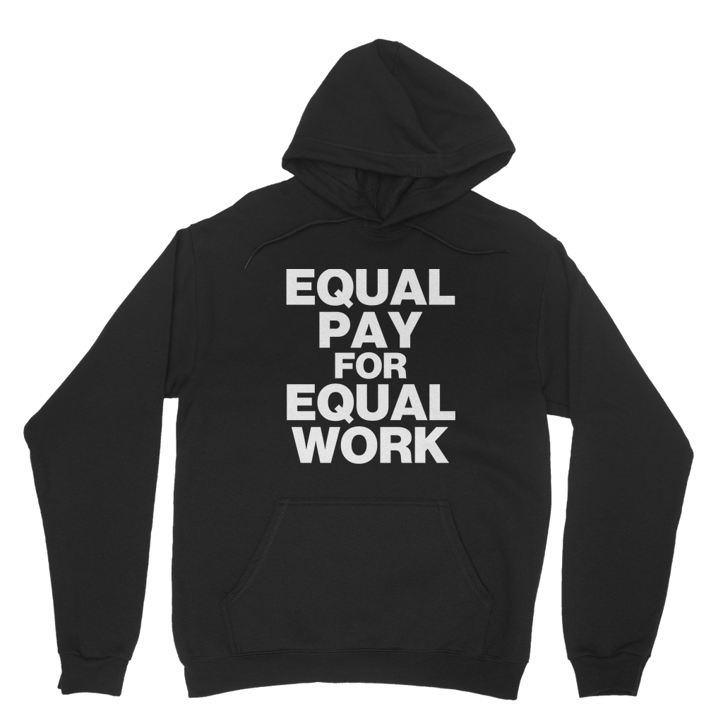 Equal Pay For Equal Work Organic Hoodie