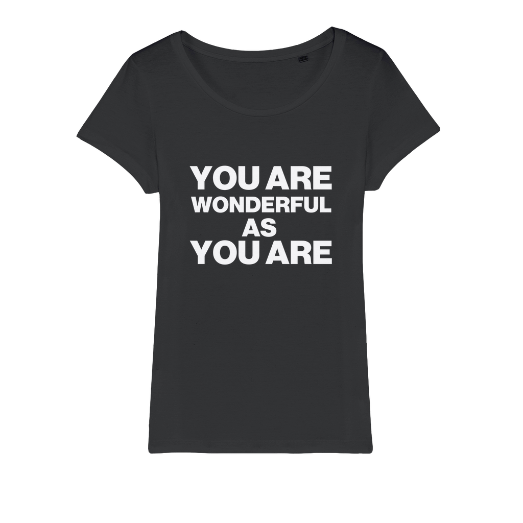 Wonderful As You Are Organic Women's T-Shirt