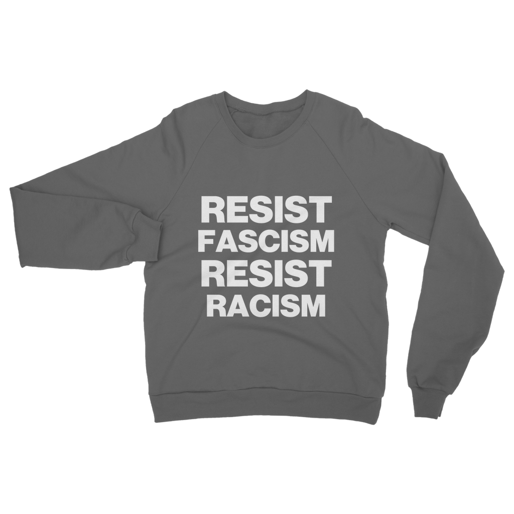 Resist Fascism Resist Racism Organic Sweatshirt