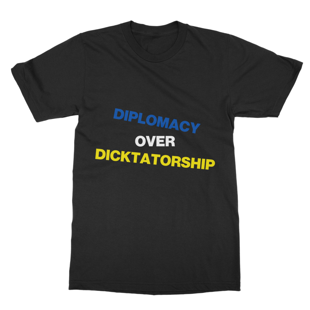 Diplomacy Over Dicktatorship Organic T-Shirt