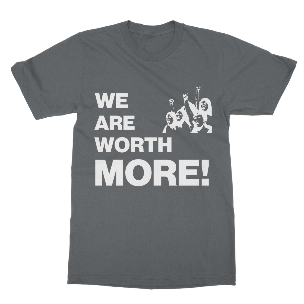 We Are Worth More Organic T-Shirt