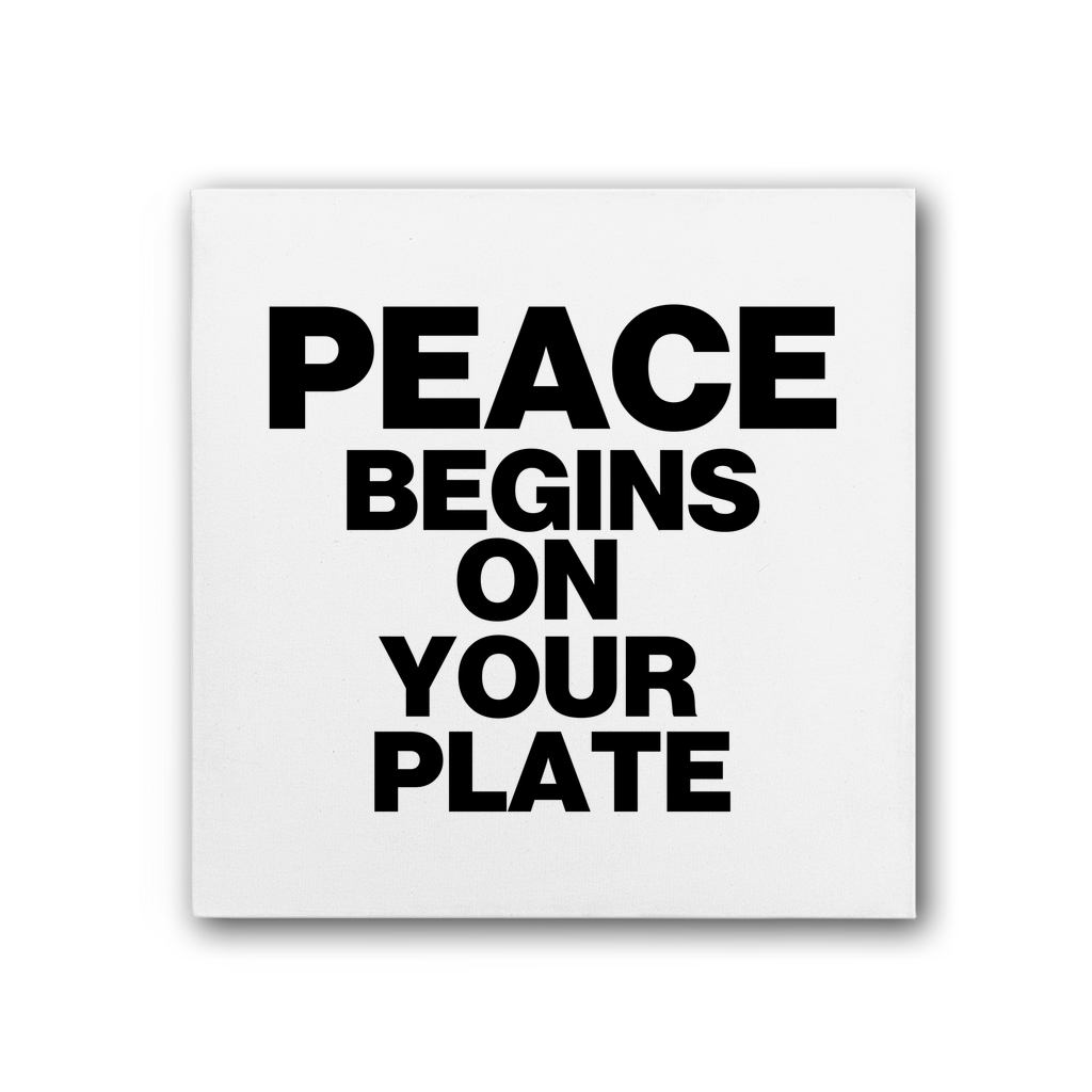 Peace Begins On Your Plate Premium Stretched Canvas