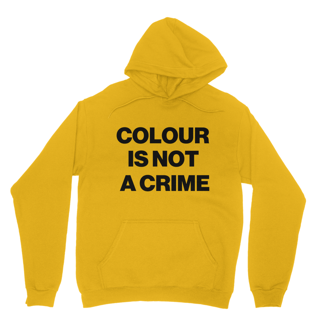 Colour Is Not A Crime Organic Hoodie