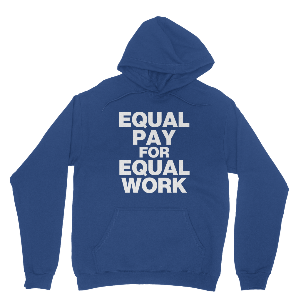 Equal Pay For Equal Work Organic Hoodie