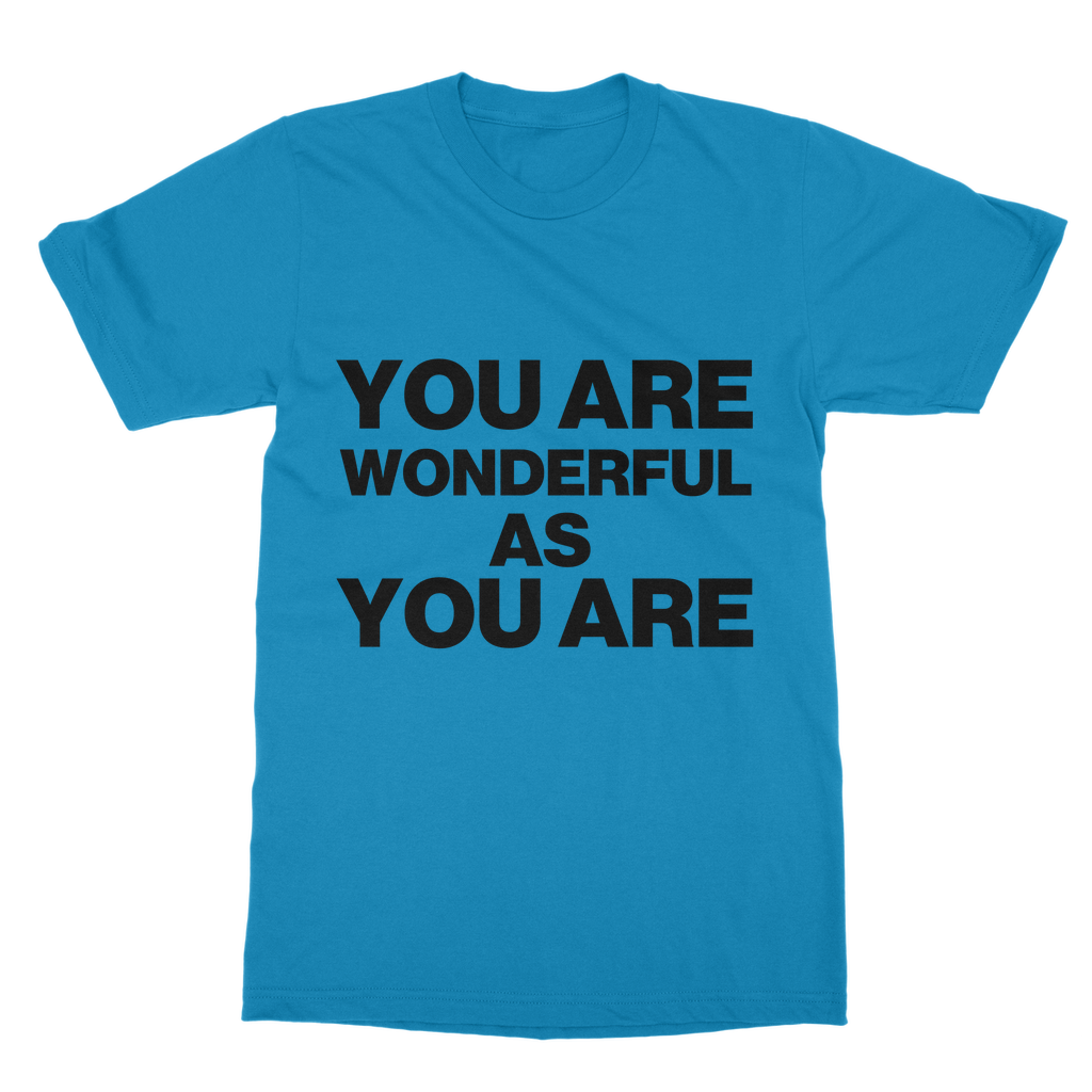 Wonderful As You Are Organic T-Shirt