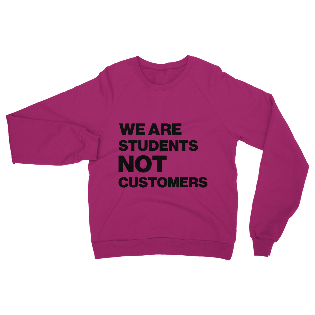 Students Not Customers Organic Sweatshirt