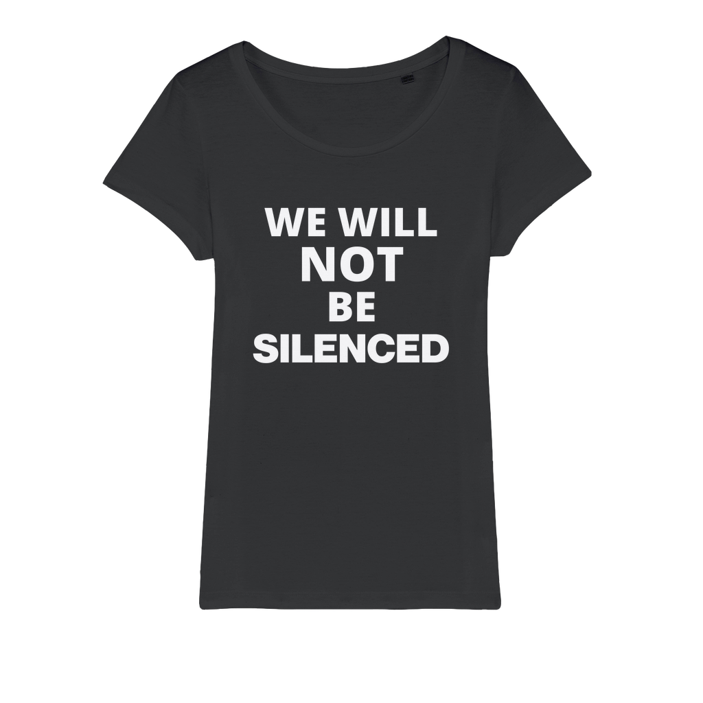 We Will Not Be Silenced Organic Women's T-Shirt