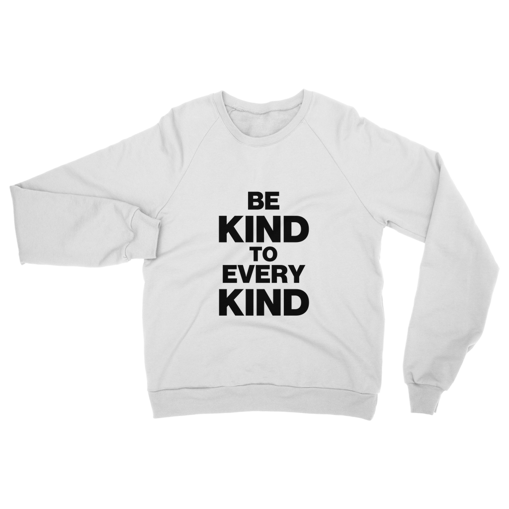 Kind To Every Kind Organic Sweatshirt