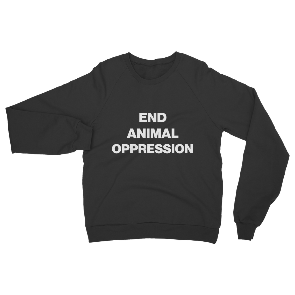 End Animal Oppression Organic Sweatshirt