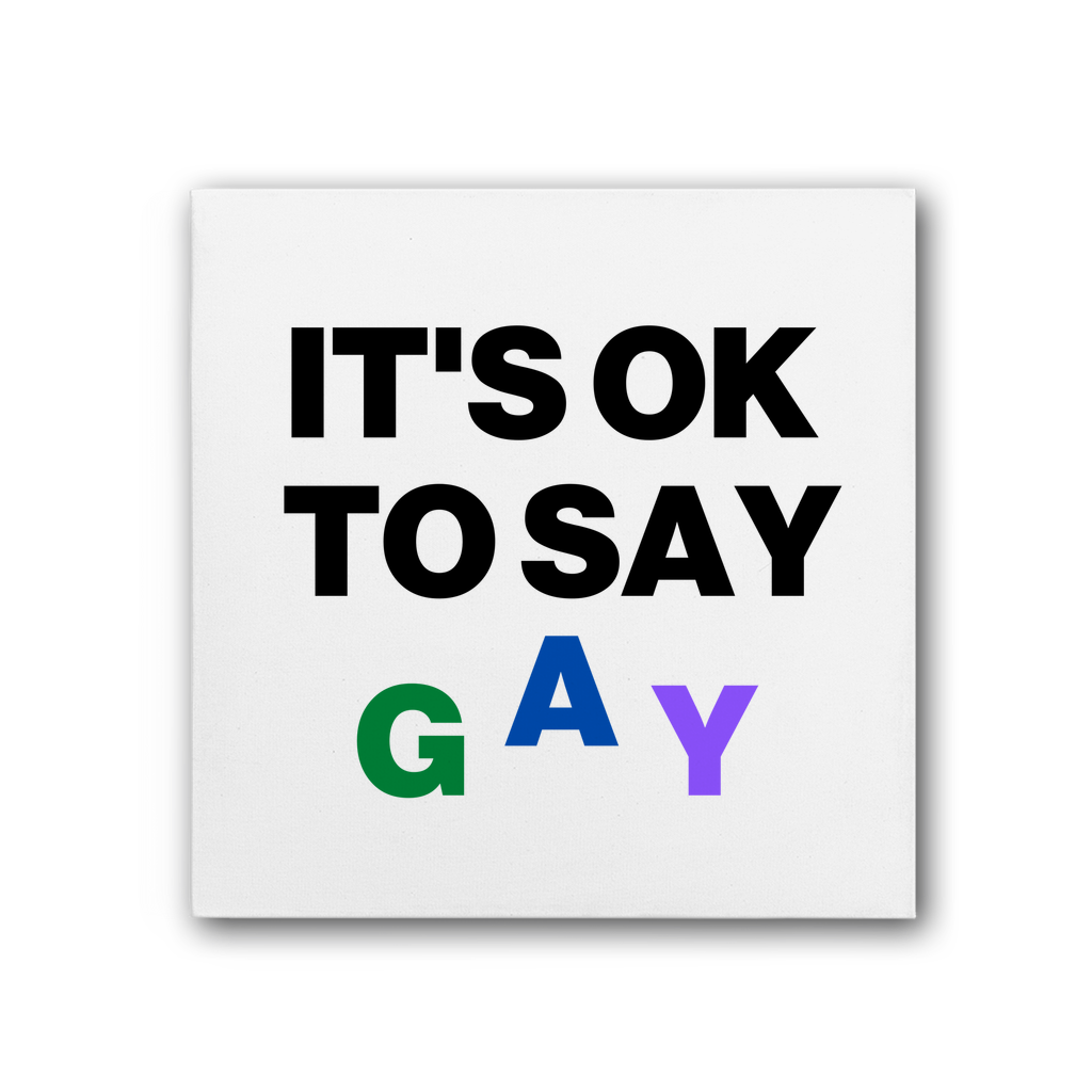 It's Ok To Say Gay Premium Stretched Canvas