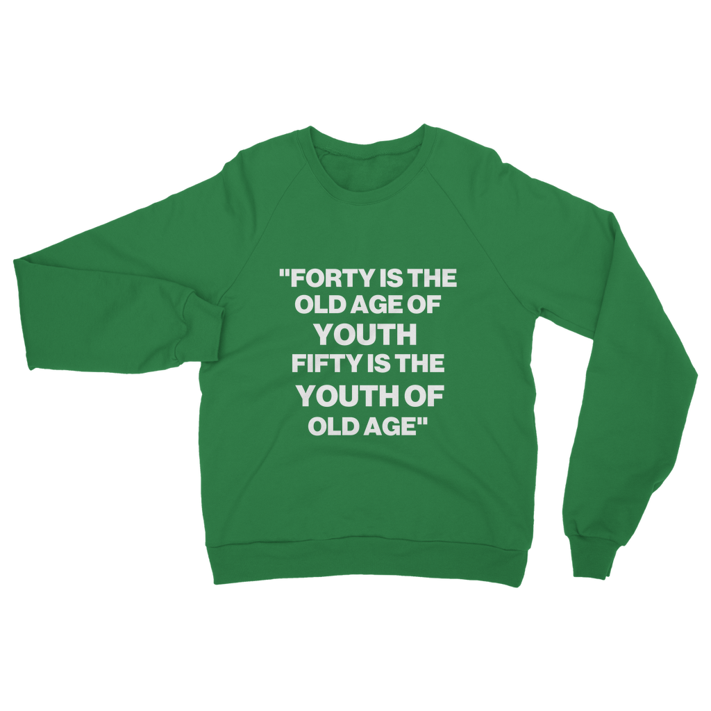 Youth Of Old Age Organic Sweatshirt