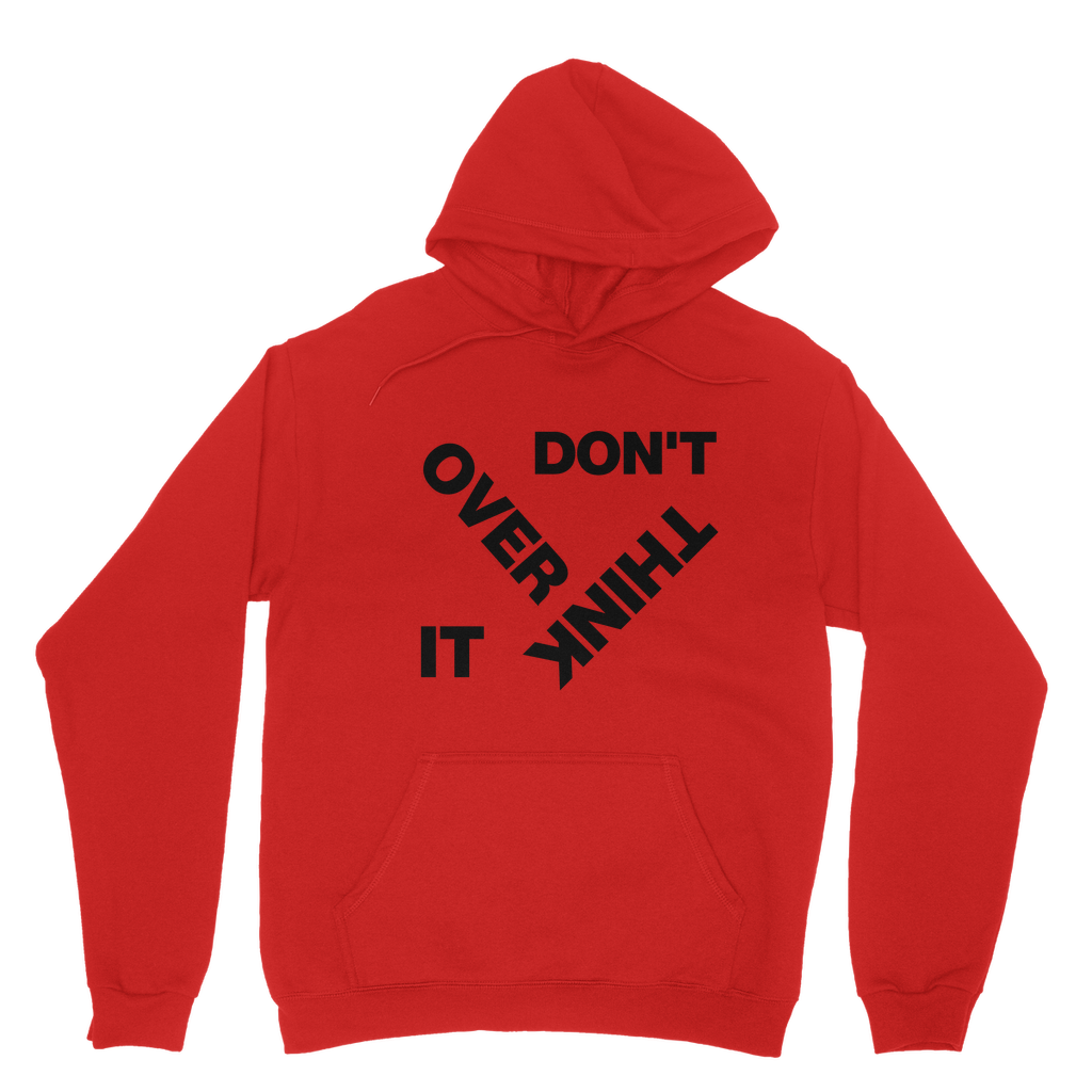 Don't Overthink It Organic Hoodie