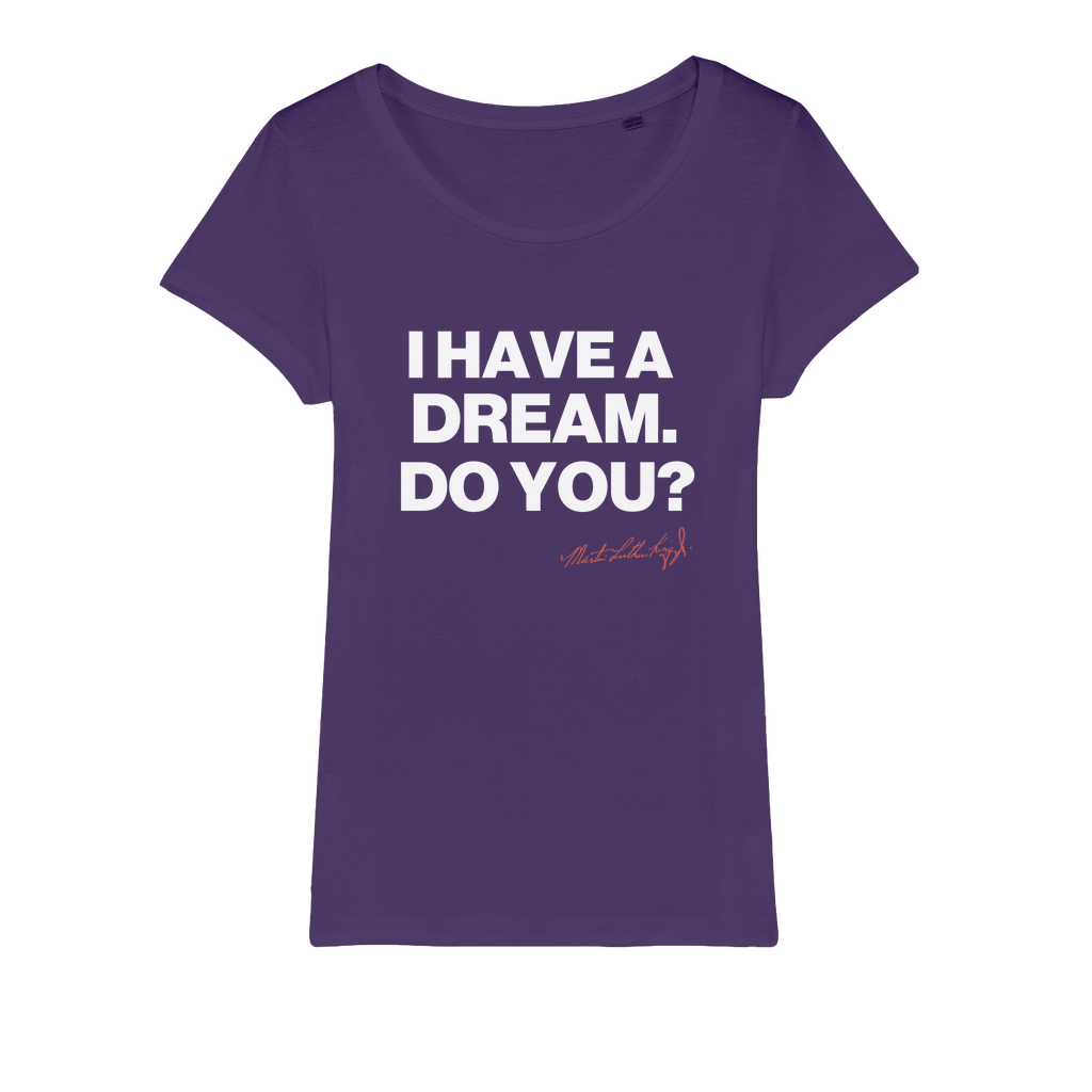 I Have a Dream Organic Women's T-Shirt