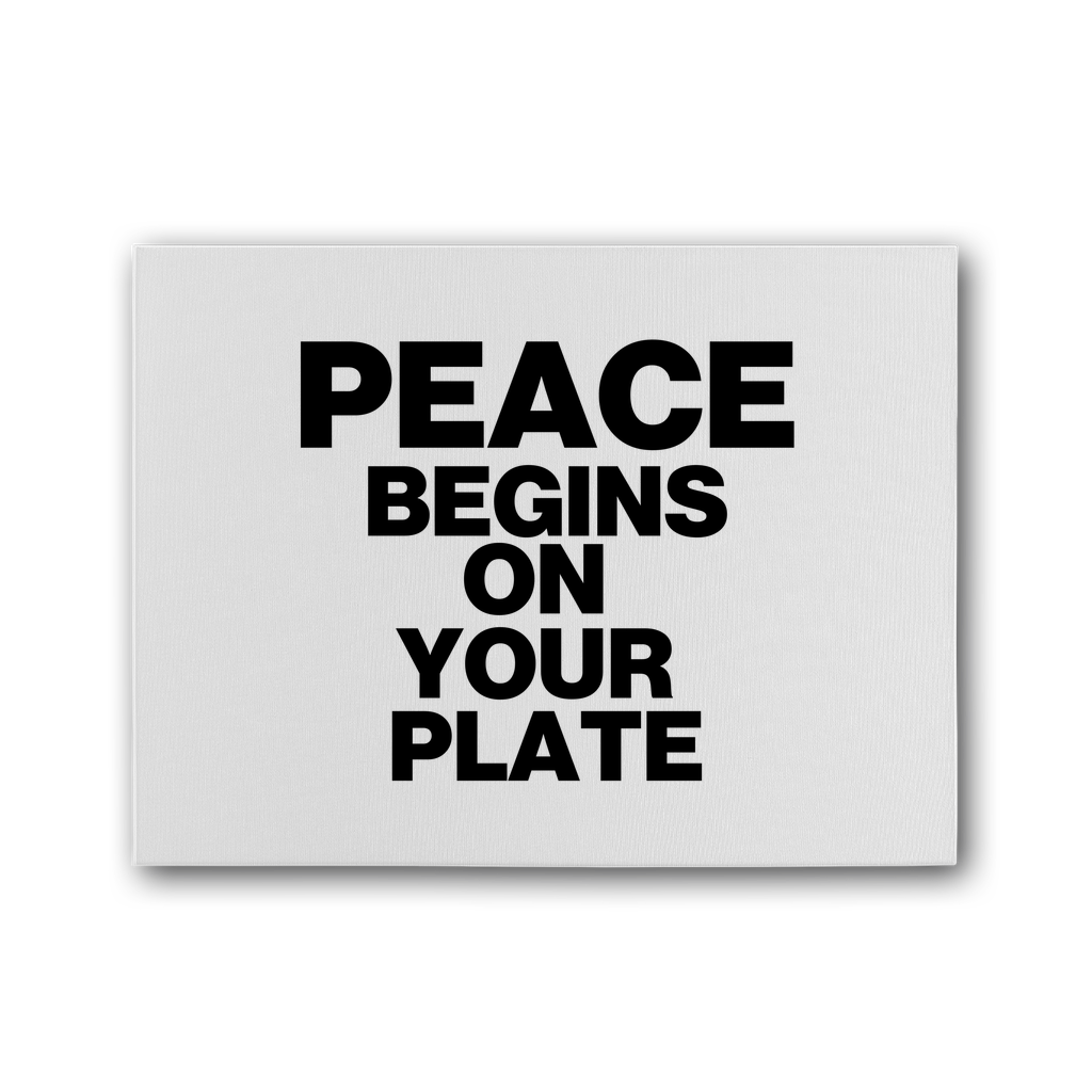 Peace Begins On Your Plate Premium Stretched Canvas