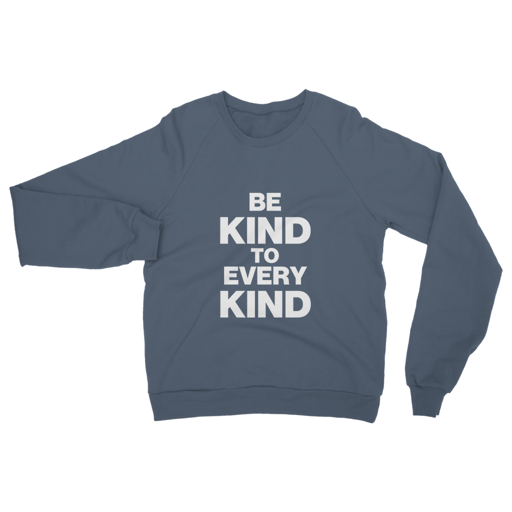 Kind To Every Kind Organic Sweatshirt