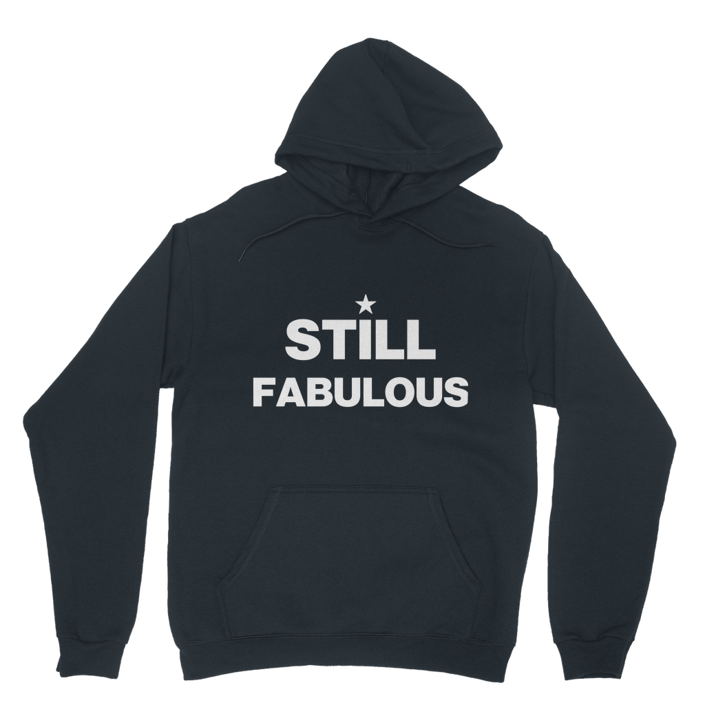 Still Fabulous Organic Hoodie