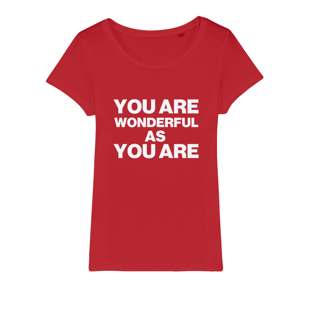 Wonderful As You Are Organic Women's T-Shirt