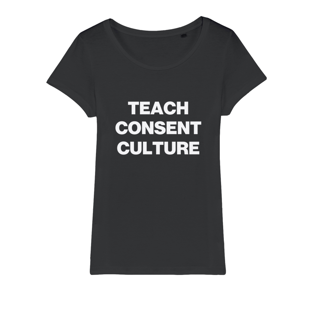 Teach Consent Culture Organic Women's T-Shirt