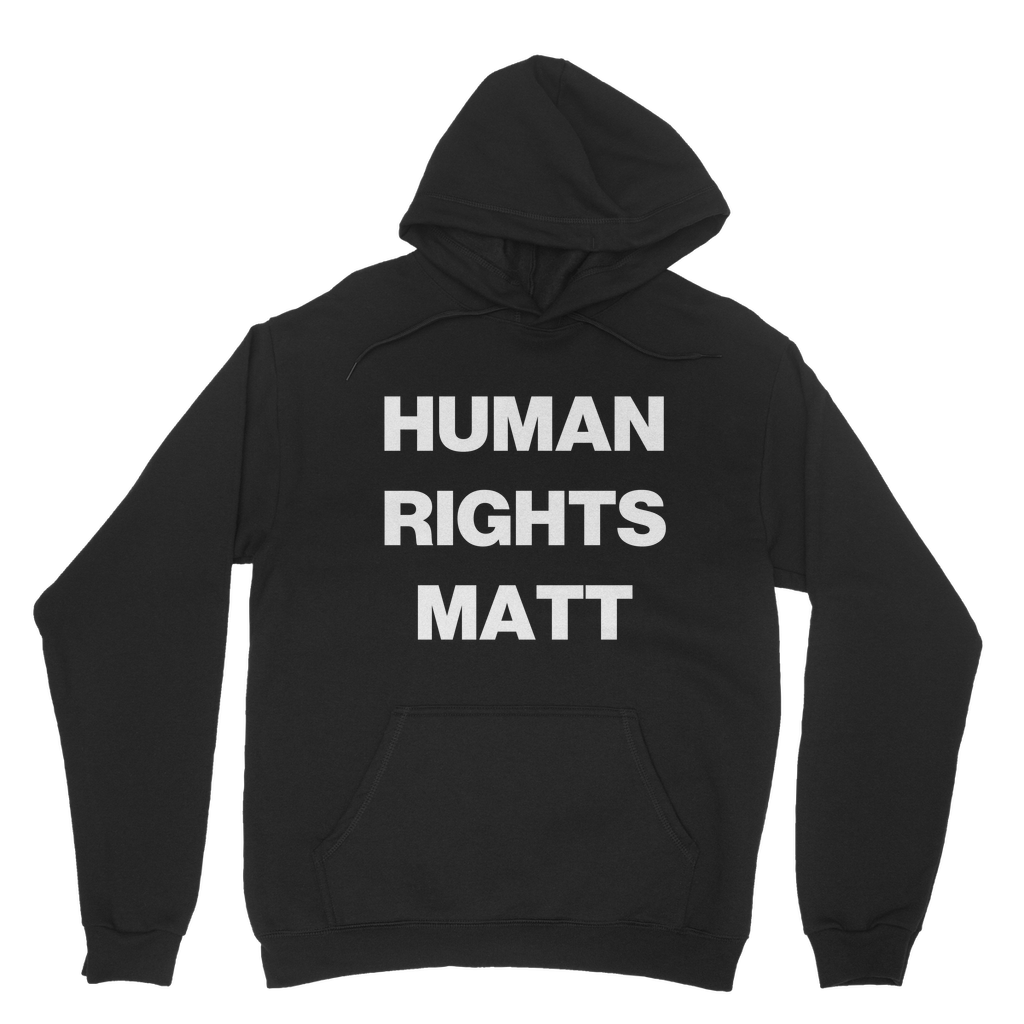 Human Rights Matter Organic Hoodie