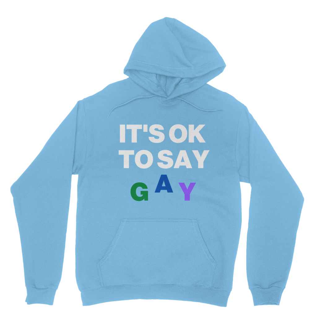 It's Ok To Say Gay Organic Hoodie