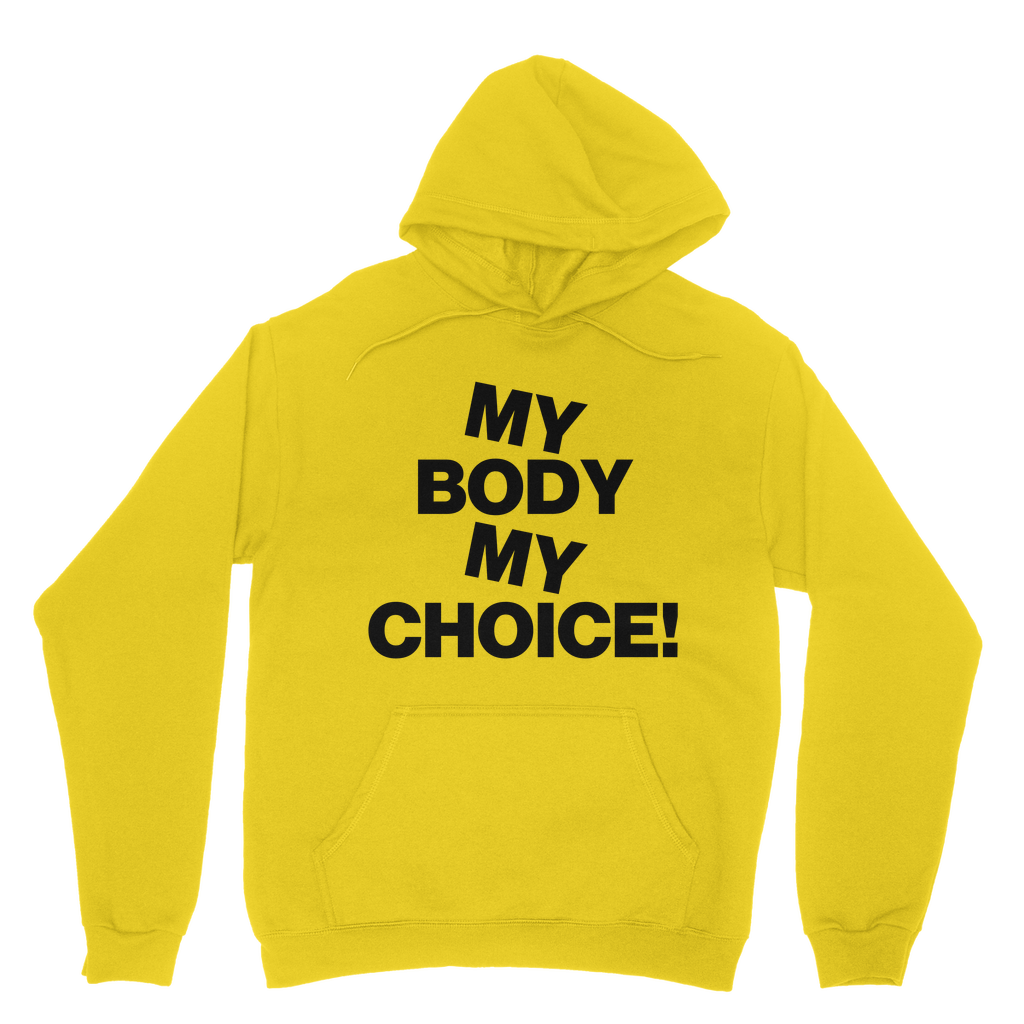 My Body My Choice Organic Hoodie