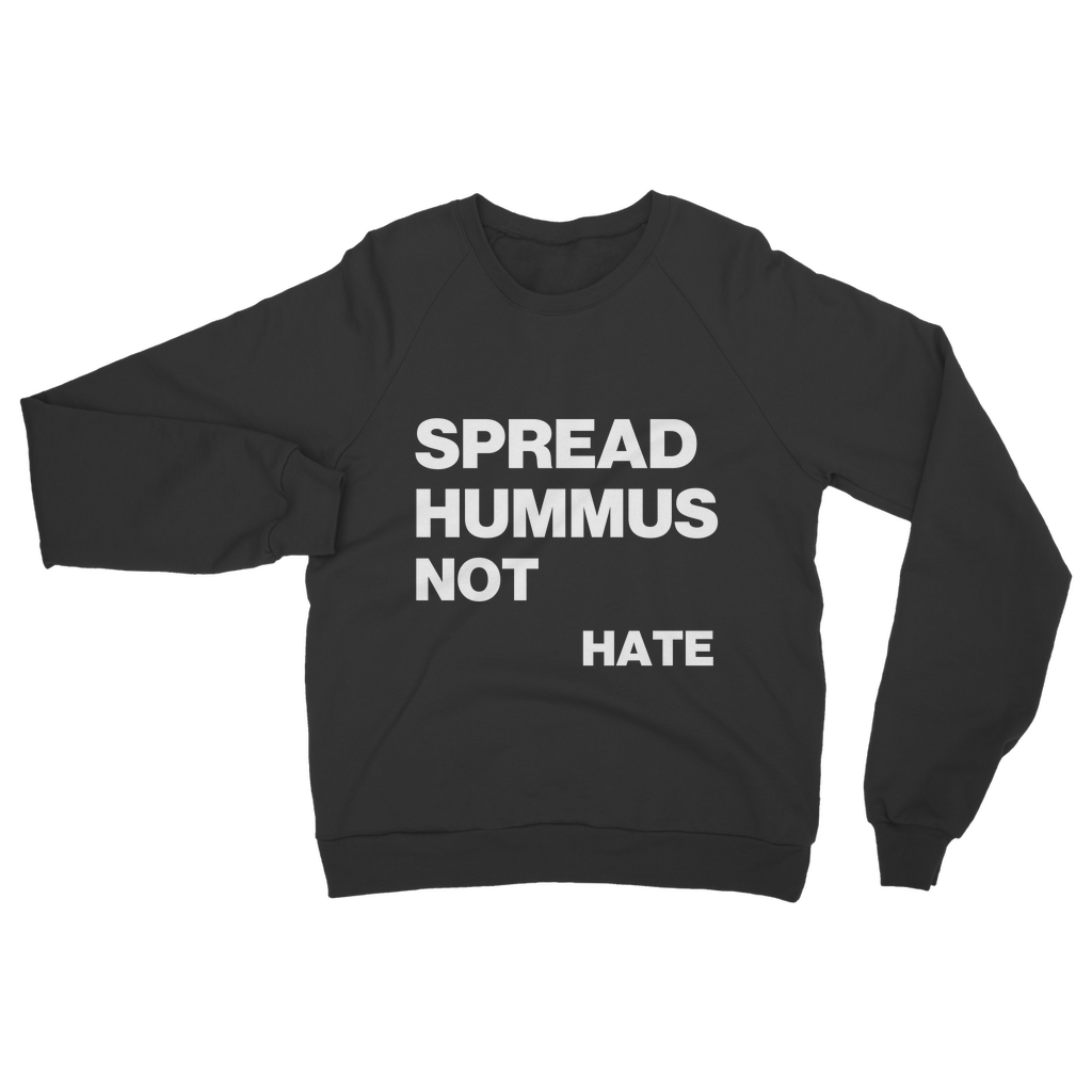 Spread Hummus Not Hate Organic Sweatshirt