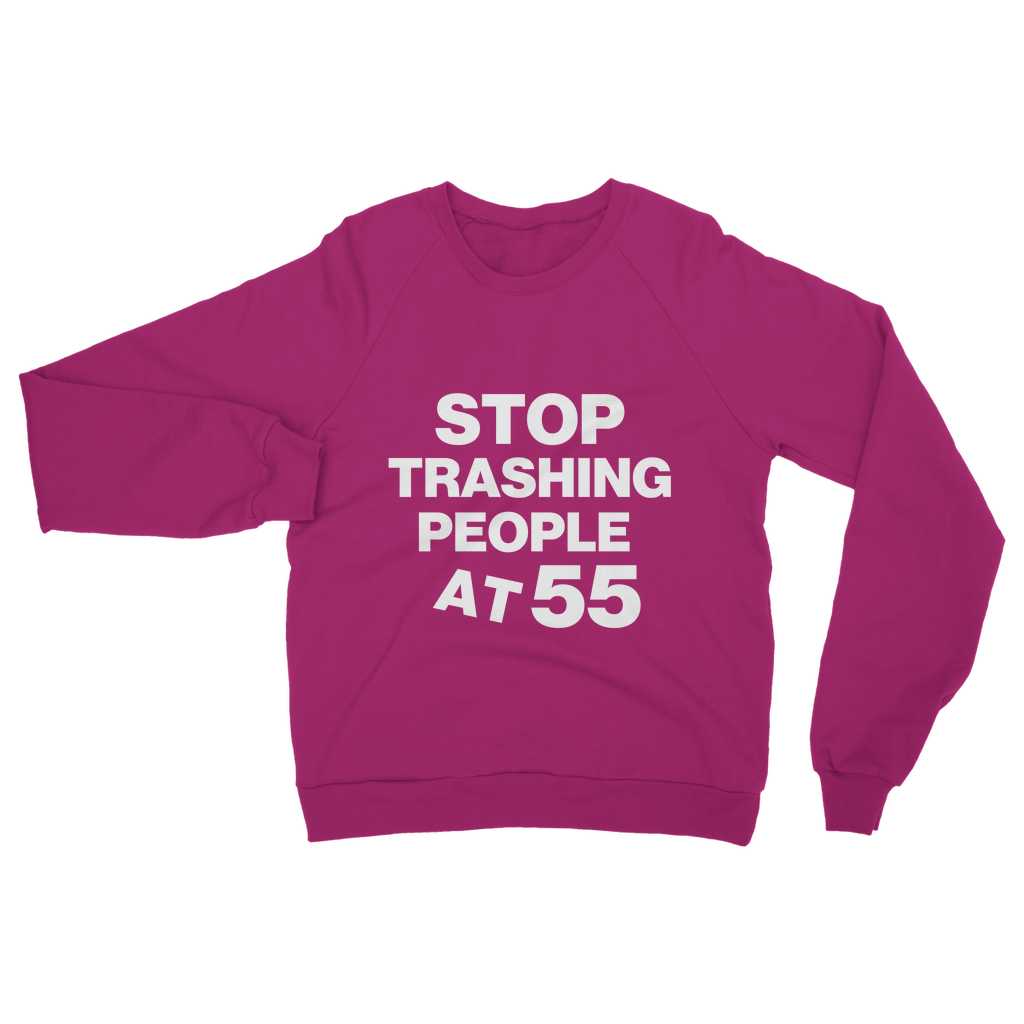 Stop Trashing People At 55 Organic Sweatshirt