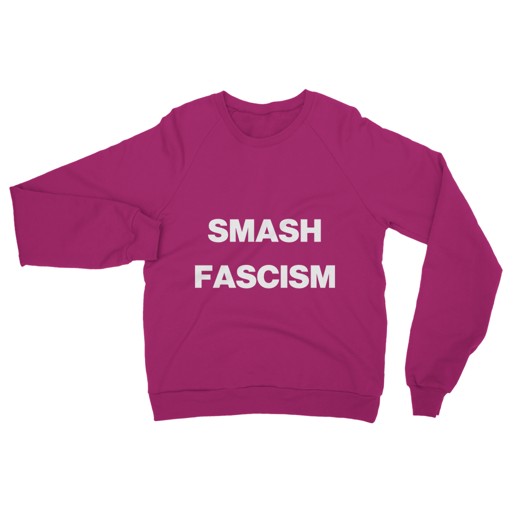 Smash Fascism Organic Sweatshirt