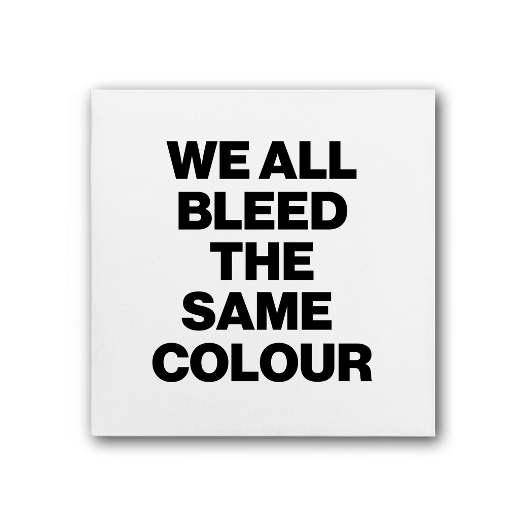 We All Bleed The Same Colour Premium Stretched Canvas