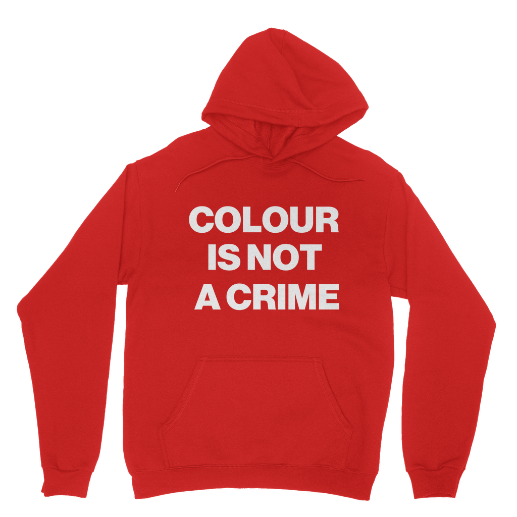 Colour Is Not A Crime Organic Hoodie